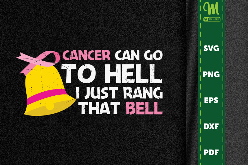 cancer-can-go-to-hell-i-rang-that-bell