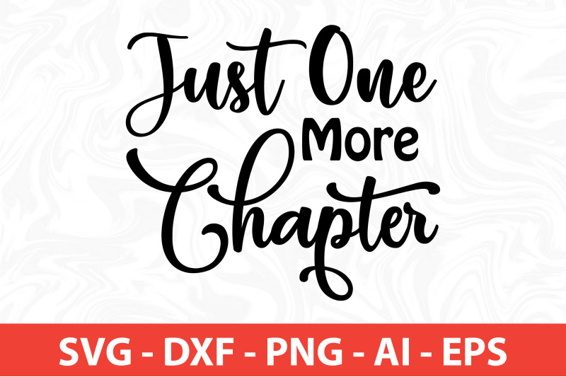 just-one-more-chapter-svg-cut-file