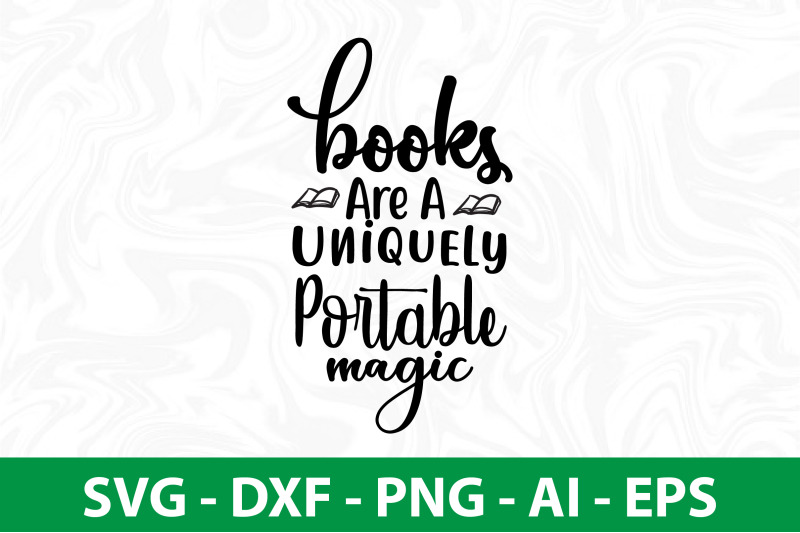 books-are-a-uniquely-portable-magic-svg-cut-file