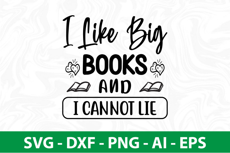 i-like-big-books-and-i-cannot-lie-svg-cut-file