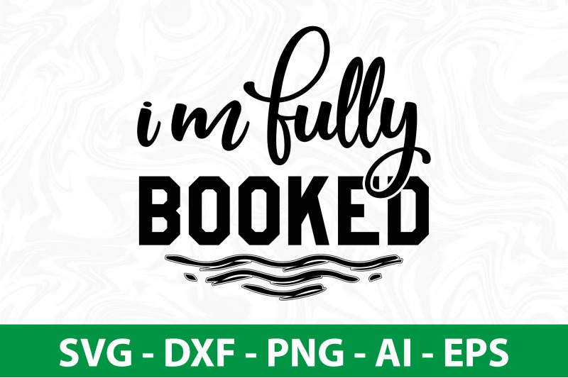 i-039-m-fully-booked-svg-cut-file