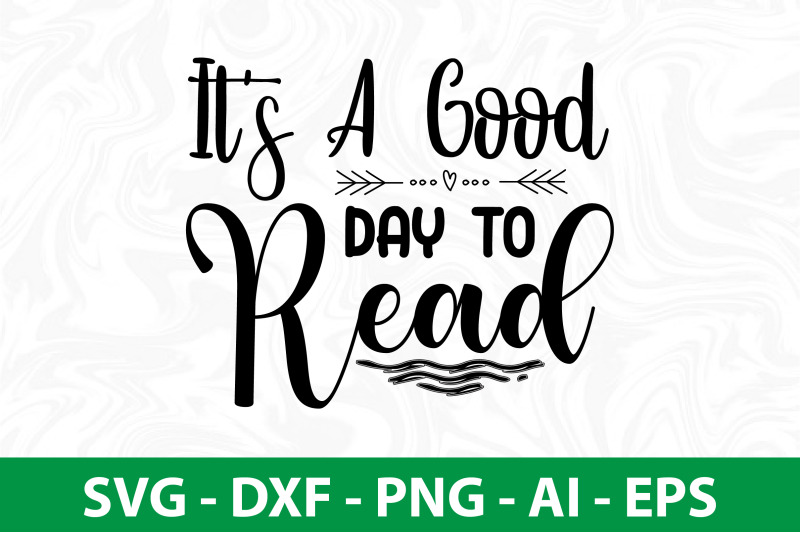 it-039-s-a-good-day-to-read-svg-cut-file