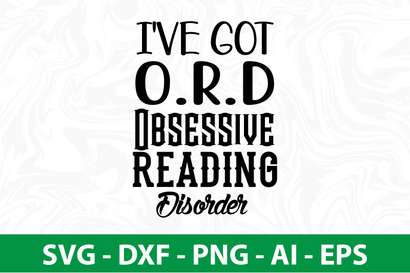 i-039-ve-got-o-r-d-obsessive-reading-disorder-svg-cut-file