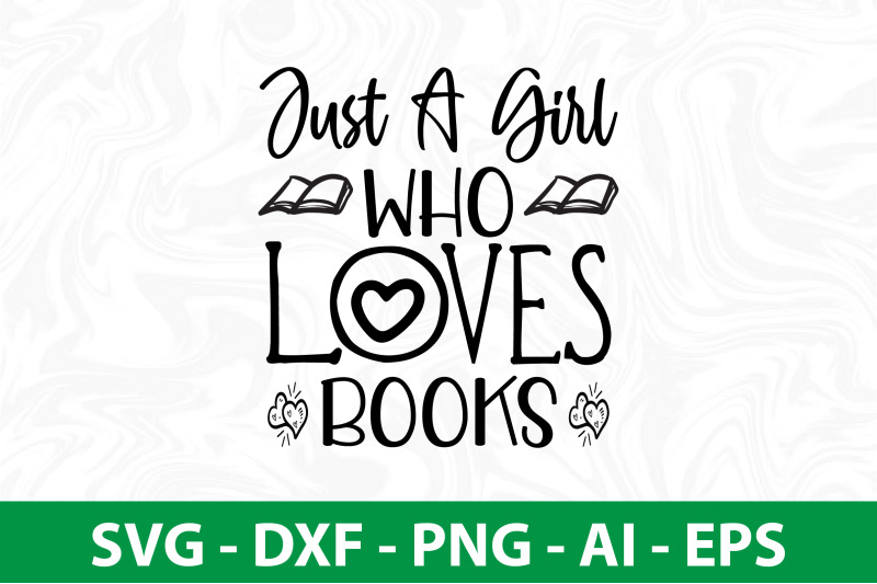 just-a-girl-who-loves-books-svg-cut-file