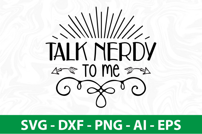 talk-nerdy-to-me-svg-cut-file