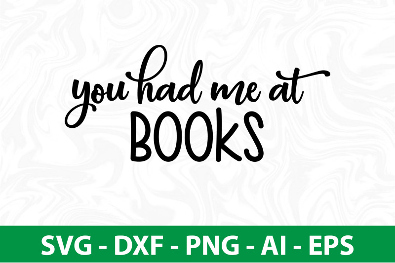 you-had-me-at-books-svg-cut-file