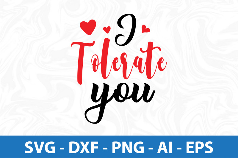 i-tolerate-you-svg-cut-file