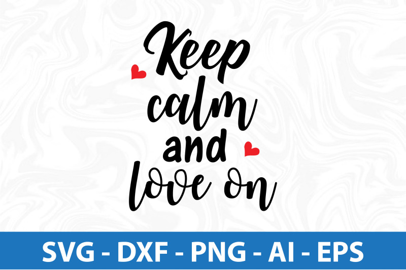 keep-calm-and-love-on-svg-cut-file