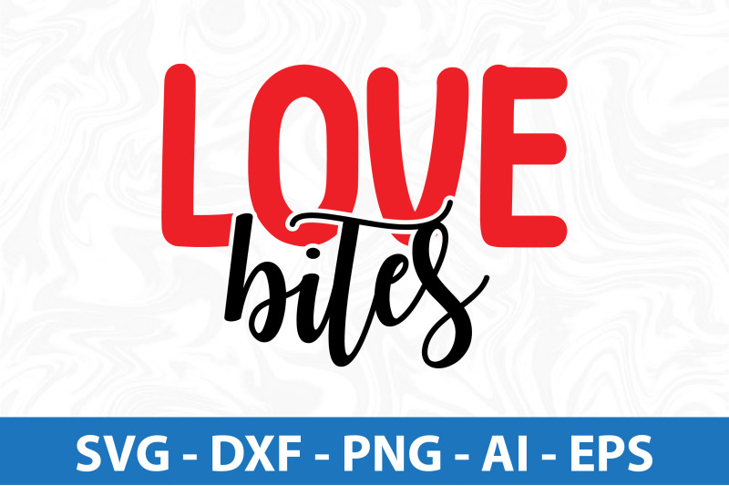 love-bites-svg-cut-file