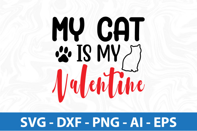 my-cat-is-my-valentine-svg-cut-file