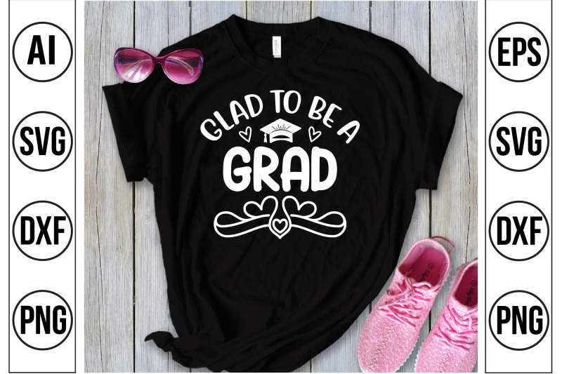 glad-to-be-a-grad-svg-cut-file