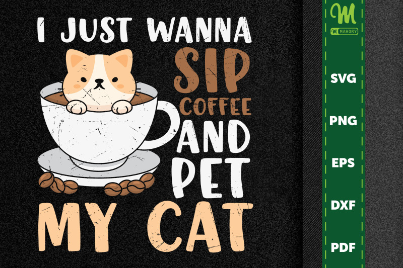 i-just-wanna-sip-coffee-and-pet-my-cat