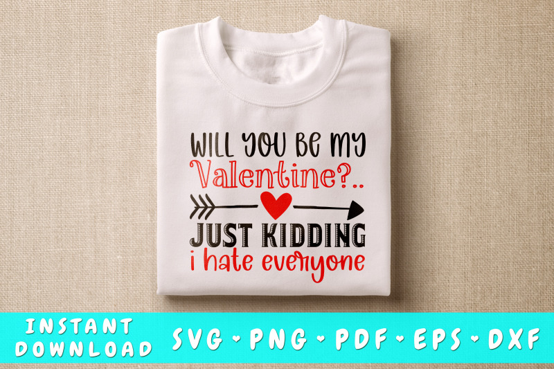 will-you-be-my-valentine-just-kidding-svg-anti-valentines-day-svg