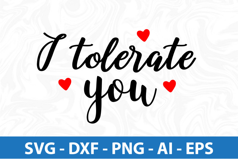 i-tolerate-you-svg-cut-file