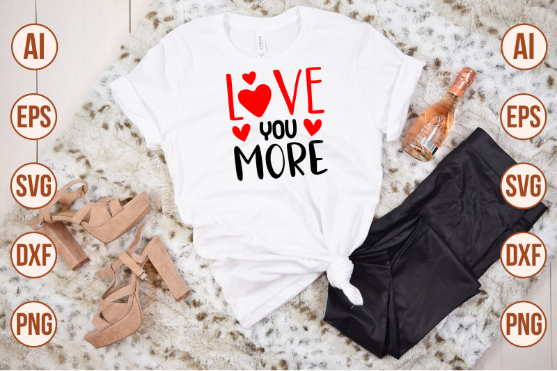 love-you-more-svg-cut-file