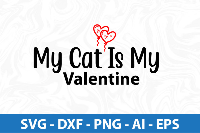 my-cat-is-my-valentine-svg-cut-file