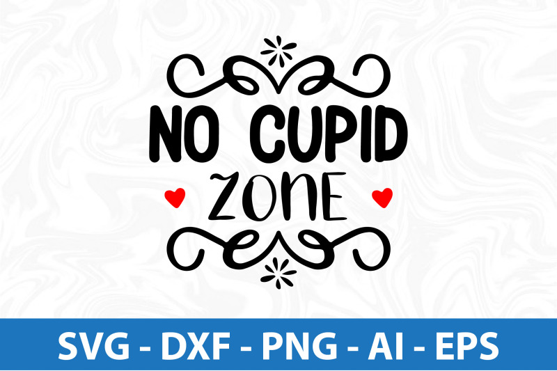 no-cupid-zone-svg-cut-file