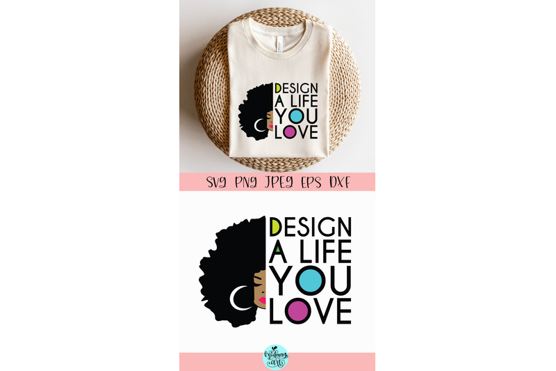 design-a-life-you-love-svg-melanin-svg