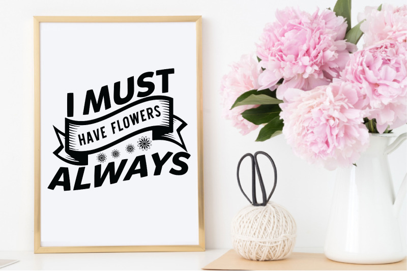 i-must-have-flowers-always