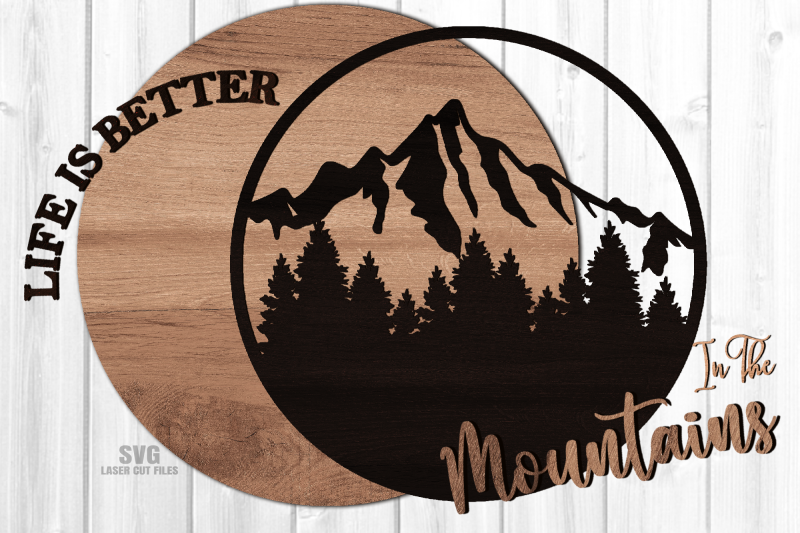 life-is-better-in-the-mountains-sign-svg-glowforge-files-laser-files