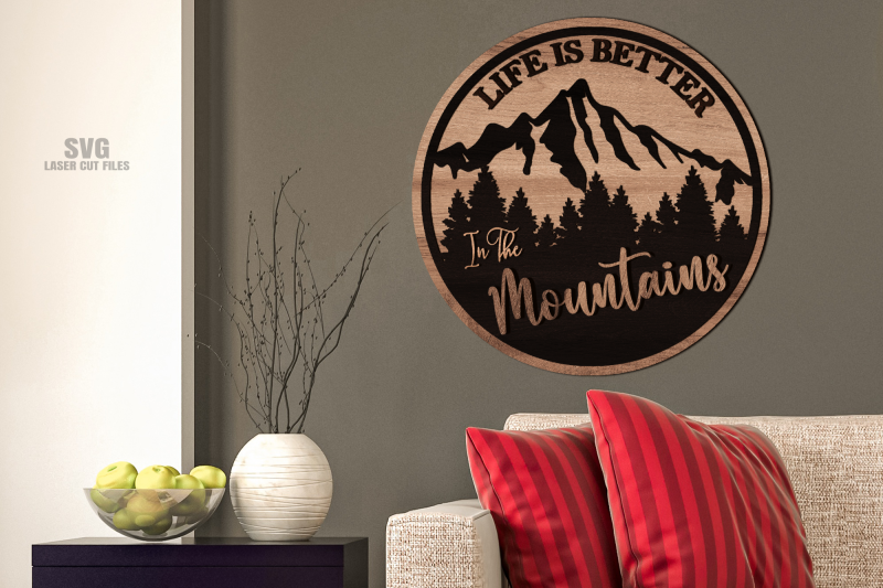 life-is-better-in-the-mountains-sign-svg-glowforge-files-laser-files