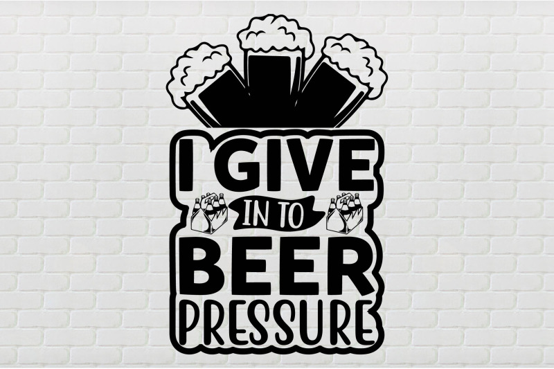 i-give-in-to-beer-pressure