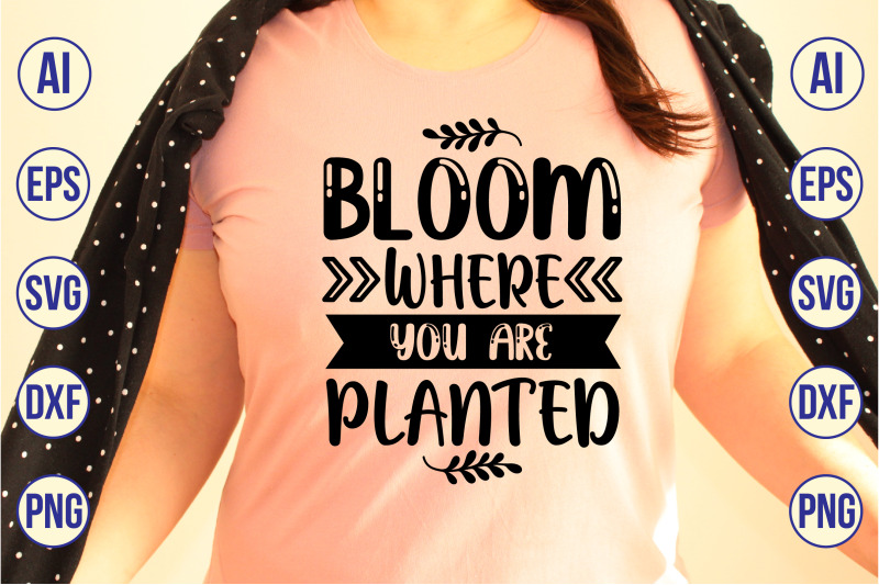 bloom-where-you-are-planted-svg