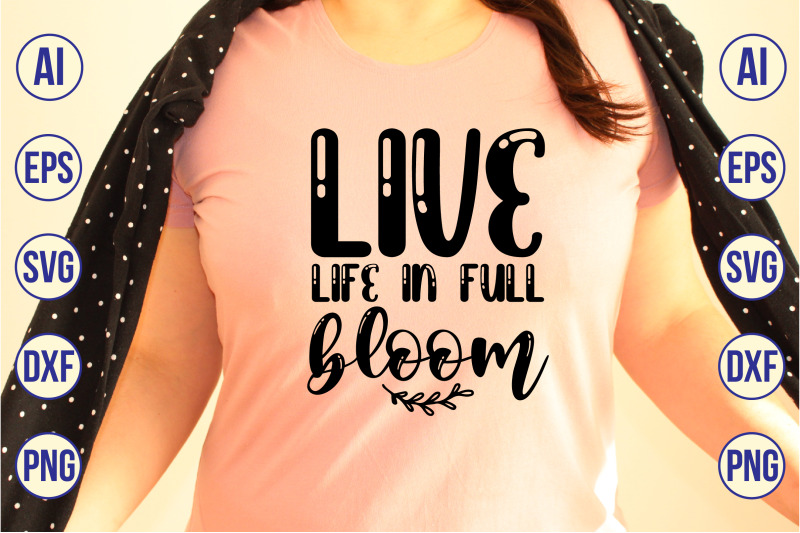 live-life-in-full-bloom-svg