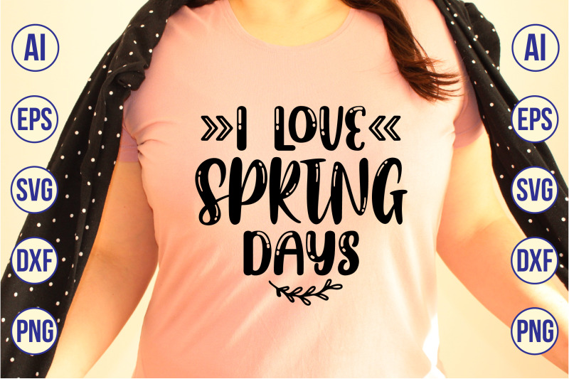 i-love-spring-days-svg