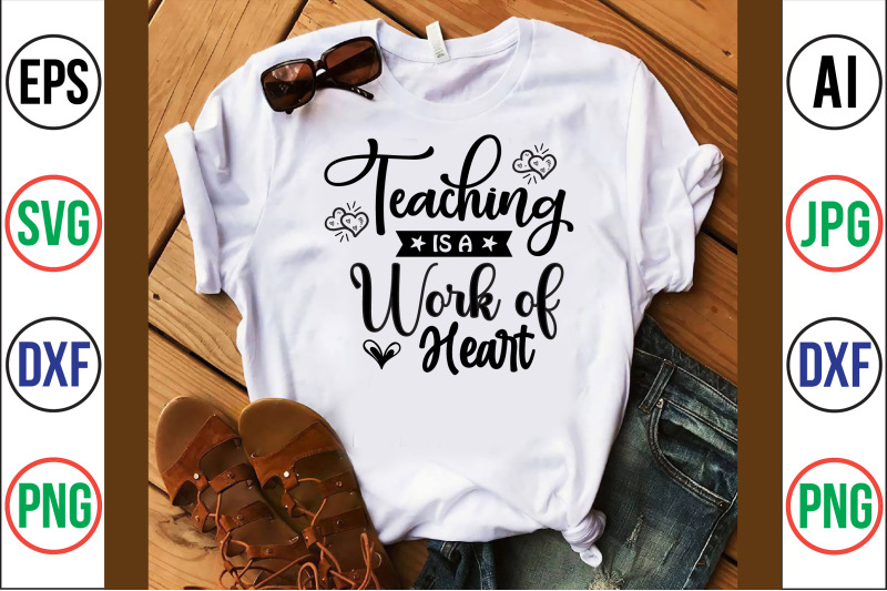 teaching-is-a-work-of-heart-svg-cut-file