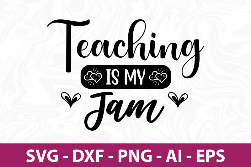 teaching-is-my-jam-svg-cut-file