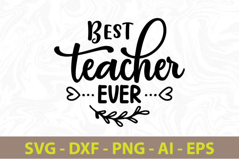 best-teacher-ever-svg-cut-file