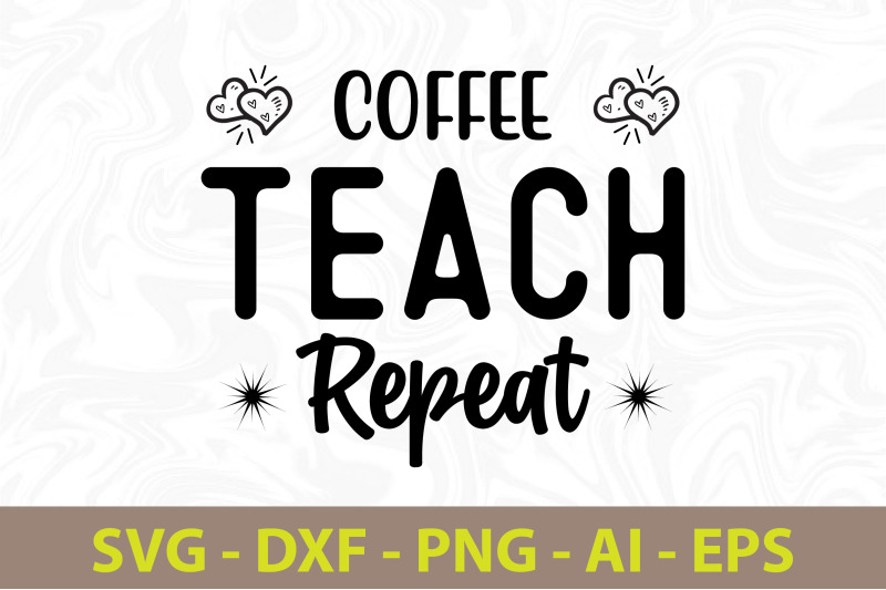 coffee-teach-repeat-svg-cut-file