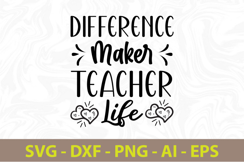 difference-maker-teacher-life-svg-cut-file