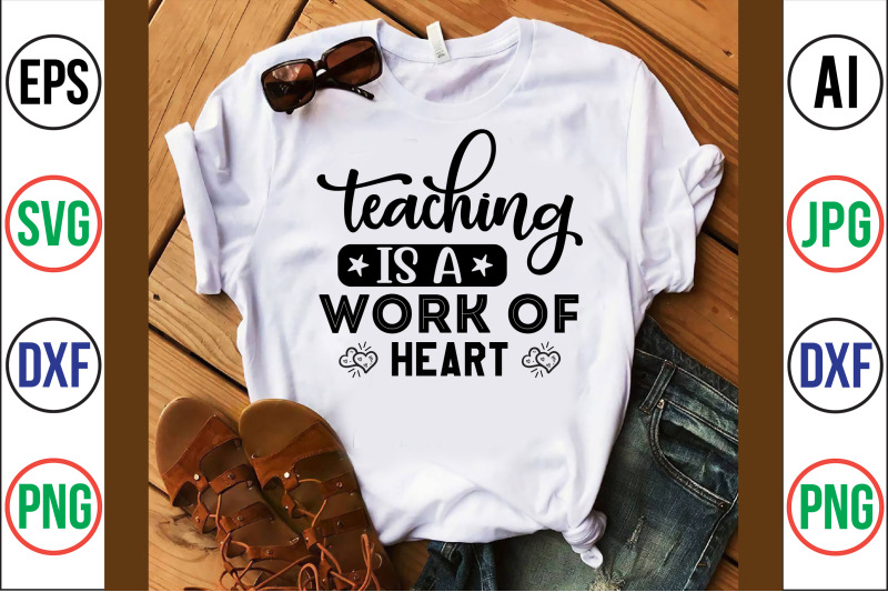 teaching-is-a-work-of-heart-svg-cut-file