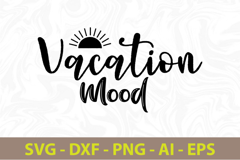 vacation-mood-svg-cut-file