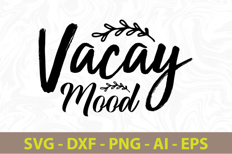 vacay-mood-svg-cut-file