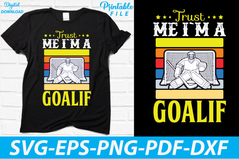 trust-me-i-039-m-a-goalie-hockey-gaming-svg