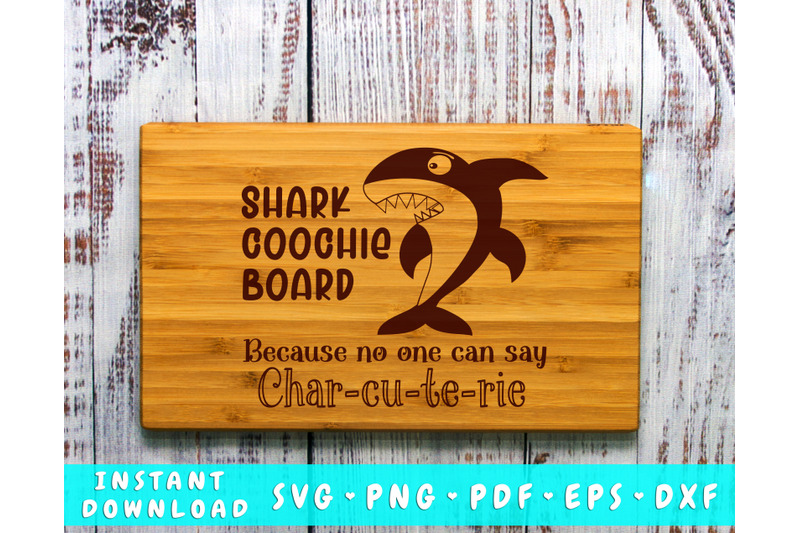 shark-coochie-board-because-no-one-can-say-charcuterie-svg