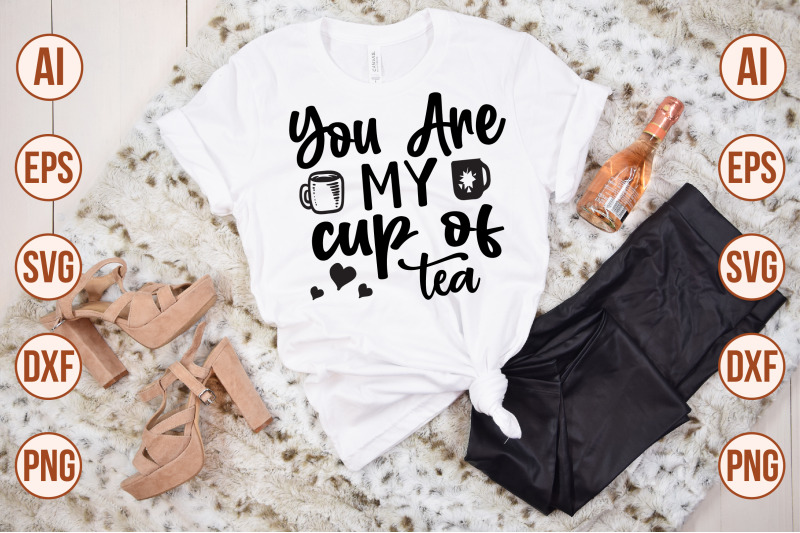 you-are-my-cup-of-tea-svg-cut-file