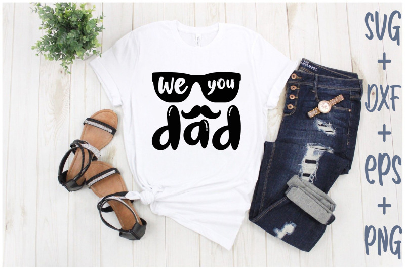 we-you-dad