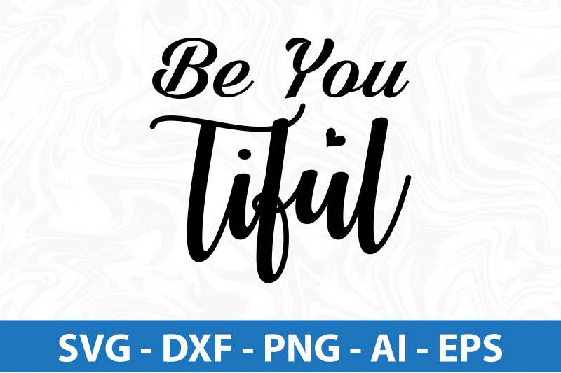 be-you-tiful-svg-cut-file