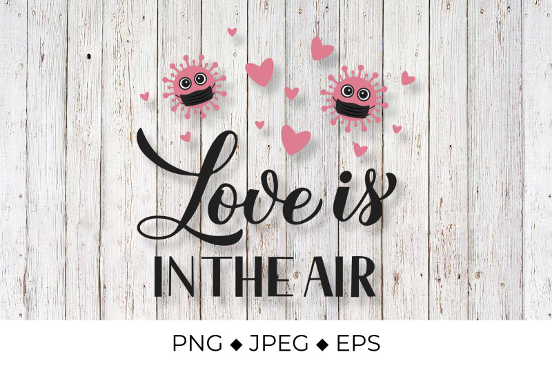 love-is-in-the-air-quarantine-valentines-quote-sublimation