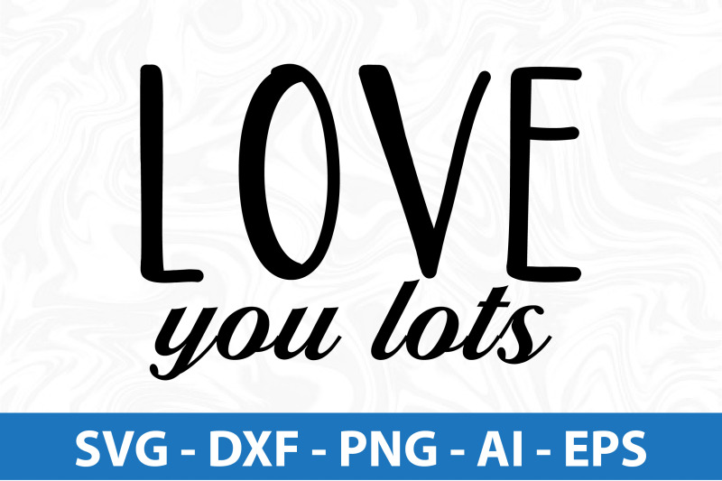 love-you-lots-svg