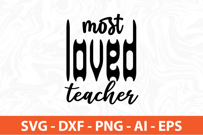 most-loved-teacher-svg-cut-file