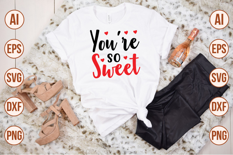 you-are-so-sweet-svg