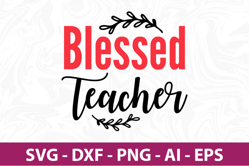 blessed-teacher-svg-cut-file