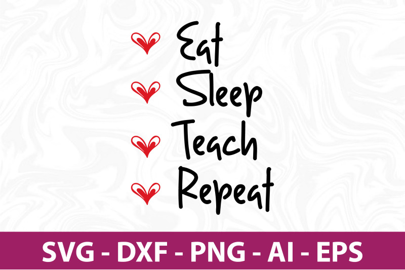 eat-sleep-teach-repeat-svg-cut-file