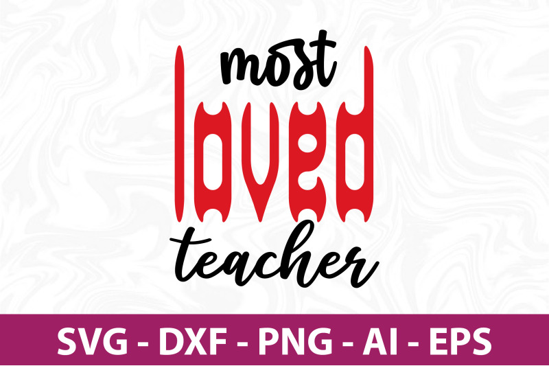 most-loved-teacher-svg-cut-file