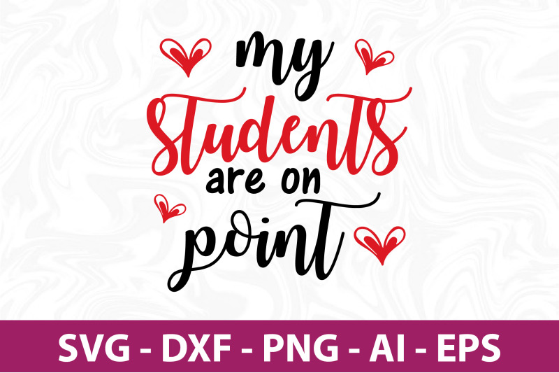 my-students-are-on-point-svg-cut-file